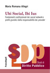 E-book, Ubi Social, Ibi Ius : Fondamenti costituzionali dei social network e profili giuridici della responsabilità dei provider, Franco Angeli