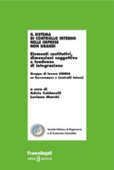 eBook, Il sistema di controllo interno nelle imprese non grandi : Elementi costitutivi, dimensioni soggettive e tendenze di integrazione, Franco Angeli