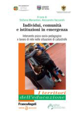 E-book, Individui, comunità e istituzioni in emergenza : Intervento psico-socio-pedagogico e lavoro di rete nelle situazioni di catastrofe, Franco Angeli