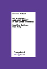 E-book, Big 4 Auditors and Audit Quality in Non-Listed Companies : Empirical Evidence from Italy, Franco Angeli