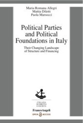 E-book, Political Parties and Political Foundations in Italy : Their Changing Landscape of Structure and Financing, Franco Angeli