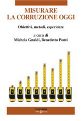 E-book, Misurare la corruzione oggi : Obiettivi, metodi, esperienze, Franco Angeli