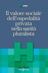 E-book, Il valore sociale dell'ospedalità privata nella sanità pluralista, Franco Angeli