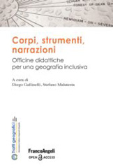 E-book, Corpi, strumenti, narrazioni : Officine didattiche per una geografia inclusiva, Franco Angeli