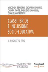 E-book, Classi ibride e inclusione socio-educativa : Il progetto TRIS, Franco Angeli