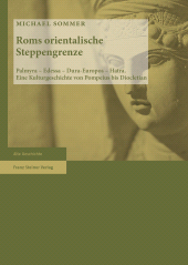 E-book, Roms orientalische Steppengrenze : Palmyra - Edessa - Dura-Europos - Hatra. Eine Kulturgeschichte von Pompeius bis Diocletian, Franz Steiner Verlag GmbH