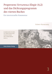 E-book, Properzens "Vertumnus"-Elegie (4,2) und das Dichtungsprogramm des vierten Buches : Ein intertextueller Kommentar, Franz Steiner Verlag GmbH