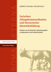 E-book, Zwischen Alltagskommunikation und literarischer Identitätsbildung : Studien zur lateinischen Epistolographie in Spätantike und Frühmittelalter, Franz Steiner Verlag GmbH