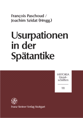 E-book, Usurpationen in der Spätantike : Akten des Kolloquiums "Staatsstreich und Staatlichkeit", 6.-10. März 1996, Solothurn/Bern, Franz Steiner Verlag GmbH