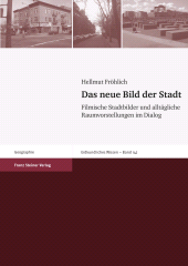 E-book, Das neue Bild der Stadt : Filmische Stadtbilder und alltägliche Raumvorstellungen im Dialog, Franz Steiner Verlag GmbH