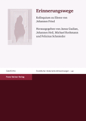 E-book, Erinnerungswege : Kolloquium zu Ehren von Johannes Fried, Franz Steiner Verlag GmbH