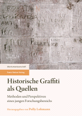 E-book, Historische Graffiti als Quellen : Methoden und Perspektiven eines jungen Forschungsbereichs, Franz Steiner Verlag GmbH
