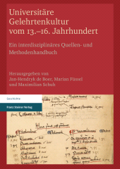 E-book, Universitäre Gelehrtenkultur vom 13.-16. Jahrhundert : Ein interdisziplinäres Quellen- und Methodenhandbuch, Franz Steiner Verlag GmbH