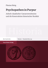 E-book, Psychopathen in Purpur : Julisch-claudischer Caesarenwahnsinn und die Konstruktion historischer Realität, Franz Steiner Verlag GmbH