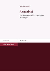E-book, À taaable! : Florilège des graphies expressives du français, Franz Steiner Verlag GmbH