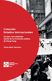 E-book, Un país, dos sistemas : claves de la evolución política de Hong Kong, Martí Sánchez, Sylvia, Universidad Francisco de Vitoria