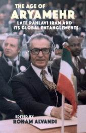 E-book, The Age of Aryamehr : Late Pahlavi Iran and Its Global Entanglements, Gingko