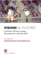 eBook, Visioni al futuro : contributi all'Anno europeo del patrimonio culturale 2018, Editrice Bibliografica