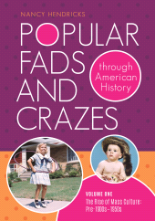 eBook, Popular Fads and Crazes through American History : [2 volumes], Greenwood Press