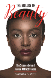 eBook, The Biology of Beauty : The Science behind Human Attractiveness, Greenwood Press