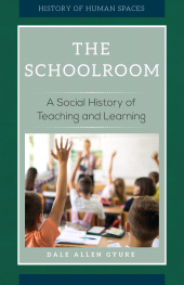 E-book, The Schoolroom : A Social History of Teaching and Learning, Greenwood Press