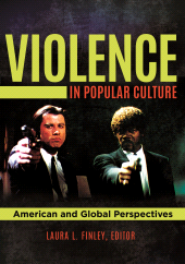 E-book, Violence in Popular Culture : American and Global Perspectives, Greenwood Press