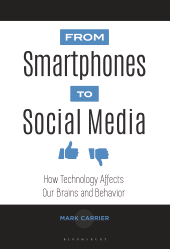 eBook, From Smartphones to Social Media : How Technology Affects Our Brains and Behavior, Greenwood Press