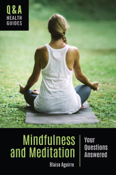E-book, Mindfulness and Meditation : Your Questions Answered, Greenwood Press