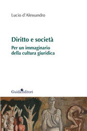 eBook, Diritto e società : per un immaginario della cultura giuridica, D'Alessandro, Lucio, Guida