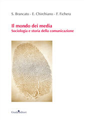 E-book, Il mondo dei media : sociologia e storia della comunicazione, Brancato, Sergio, Guida