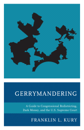 E-book, Gerrymandering : A Guide to Congressional Redistricting, Dark Money, and the U.S. Supreme Court, Hamilton Books