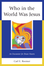 E-book, Who in the World Was Jesus : An Encounter for Brave Hearts, Hamilton Books