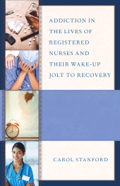 E-book, Addiction in the Lives of Registered Nurses and Their Wake-Up Jolt to Recovery, Hamilton Books