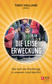 eBook, Die leise Erweckung : Wie Gott die Flüchtlinge in unserem Land berührt, Hänssler