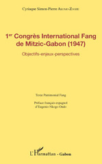 eBook, 1er Congrès international fang de Mitzic-Gabon (1947) : objectifs, enjeux, perspectives : texte patrimonial fang, L'Harmattan Gabon