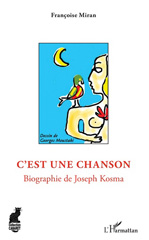 E-book, C'est une chanson : biographie de Joseph Kosma, Miran, Francoise, L'Harmattan