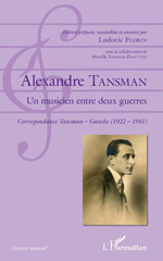 E-book, Alexandre Tansman : un musicien entre deux guerres : correspondance Tansman-Ganche (1922-1941), Tansman, Alexandre, L'Harmattan