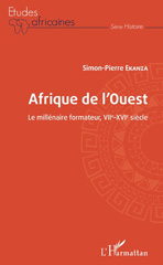 E-book, Afrique de l'Ouest : le millénaire formateur, VIIe-XVIe siècle, L'Harmattan