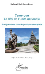 E-book, Cameroun, le défi de l'unité nationale : prolégomènes à une République exemplaire, Owono Zambo, Nathanaël Noël, L'Harmattan Cameroun