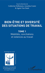 E-book, Bien-être et diversité des situations de travail, vol 1 : Mobilités, conciliations et violences au travail, L'Harmattan