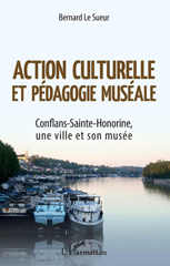 E-book, Action culturelle et pédagogie muséale : Conflans-Sainte-Honorine, une ville et son musée, L'Harmattan