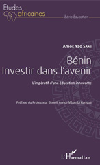 E-book, Bénin, investir dans l'avenir : l'impératif d'une éducation innovante, Sani, Amos Yao., L'Harmattan