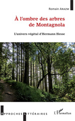 eBook, À l'ombre des arbres de Montagnola : l'univers végétal d'Hermann Hesse, Arazm, Romain, L'Harmattan