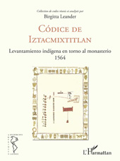 eBook, Collection de codex, vol. 4 : Codice de Iztacmixtitlan : levantamiento indígena en torno al monasterio : 1564, L'Harmattan