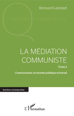 E-book, La médiation communiste, vol. 2 : Communisme, économie politique et travail, L'Harmattan