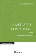 E-book, La médiation communiste, vol. 1 : L'engagement communiste, L'Harmattan
