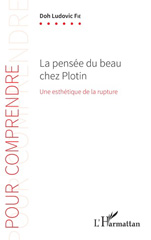 E-book, La pensée du beau chez Plotin : une esthétique de la rupture, Fié, Doh Ludovic, L'Harmattan