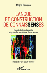 E-book, Langue et construction de connaisSENSes : énergie lexico-discursive et potentiel sémiotique des sciences, Pecman, Mojca, L'Harmattan