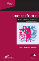 E-book, L'art de réfuter : analyse théorique et pragmatique du dialogue théâtral, L'Harmattan