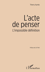 E-book, L'acte de penser : l'impossible définition, L'Harmattan